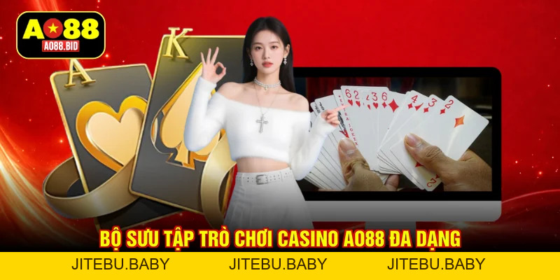 Casino AO88 - Bắt Nhịp Trò Chơi Theo Phong Cách Riêng - jitebu