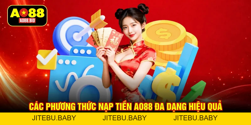 Nạp tiền AO88 - Hỗ trợ thực hiện nhanh chỉ với vài bước - jitebu
