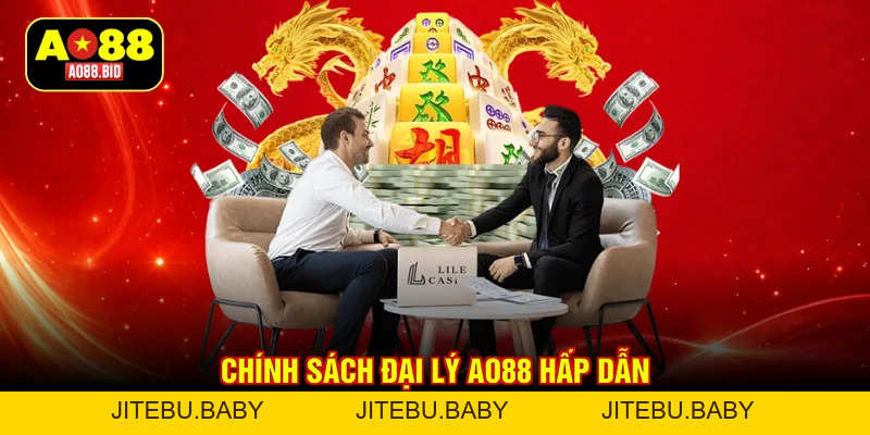 Đại lý AO88 - Hợp tác thu lợi nhuận ổn định, bền vững 2026 - jitebu