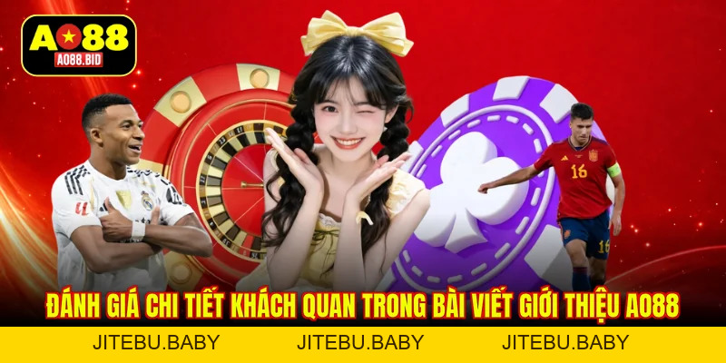 Giới Thiệu AO88 – Bên Trong Nền Tảng Này Thực Sự Có Gì - jitebu