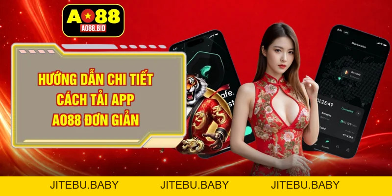 Tải app AO88 siêu nhanh, giải trí tiện lợi chỉ trong 2 phút - jitebu
