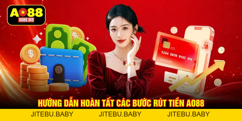 Rút Tiền AO88 - An Toàn Tuyệt Đối, Nhận Thưởng Tích Tắc - jitebu