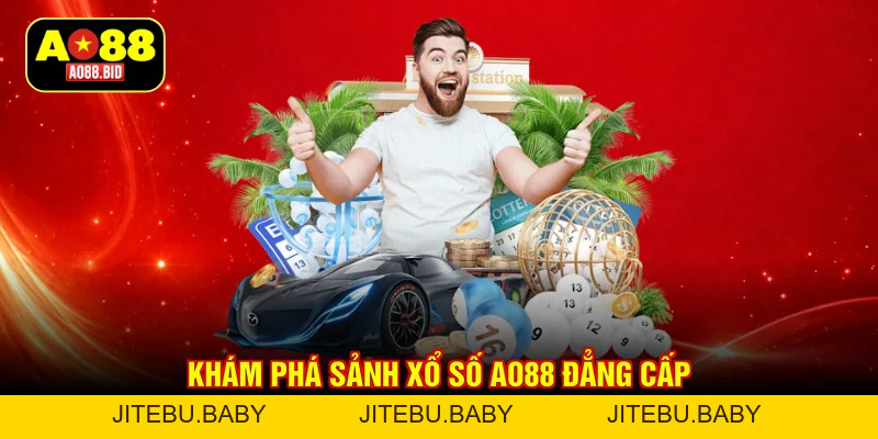 Xổ Số AO88 - Sân Chơi Trả Thưởng Minh bạch, Tỷ Lệ Cao 99.5 - jitebu