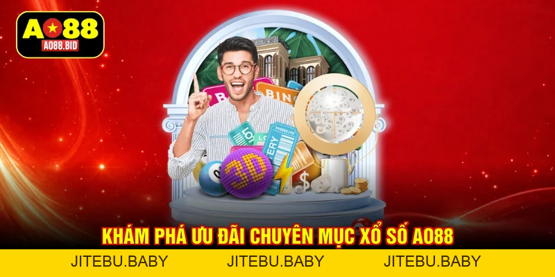 Xổ Số AO88 - Sân Chơi Trả Thưởng Minh bạch, Tỷ Lệ Cao 99.5 - jitebu