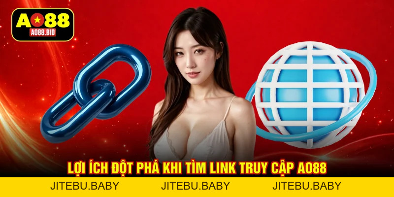 Tìm Kiếm Link Truy Cập AO88 Chính Thức An Toàn 2026 - jitebu
