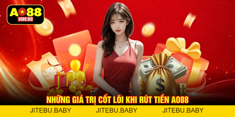 Rút Tiền AO88 - An Toàn Tuyệt Đối, Nhận Thưởng Tích Tắc - jitebu