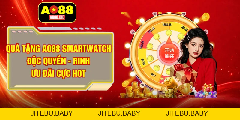 Quà tặng AO88 smartwatch độc quyền - Rinh ưu đãi cực hot - jitebu