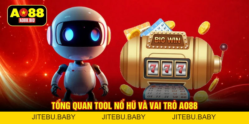 Tool nổ hũ AO88 – Đỉnh cao chiến thuật chinh phục jackpot - jitebu